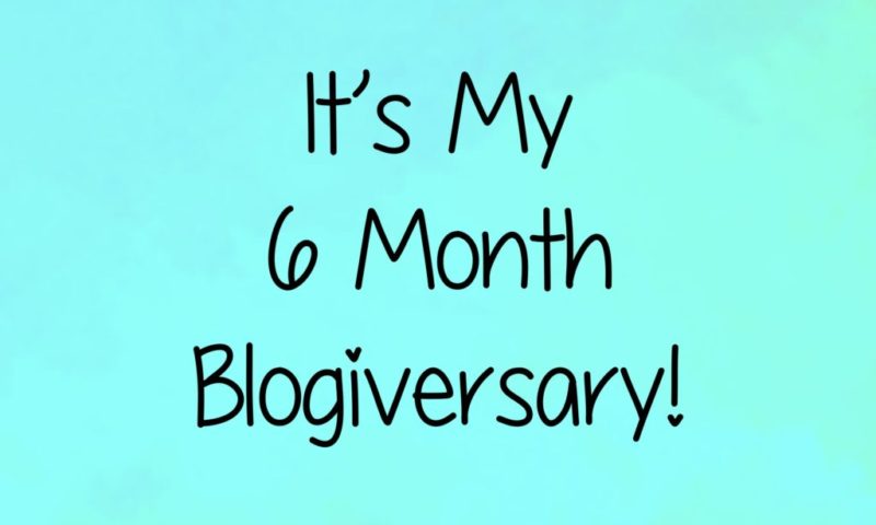 6 month blogiversary