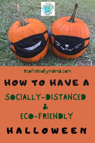 How To Have a Socially-distanced and Eco-friendly Halloween PIN